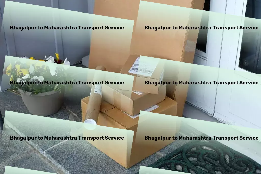 Bhagalpur to Maharashtra Household Goods Transport Express parcel shipment services